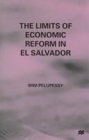 Cover of: limits of economic reform in El Salvador | Wim Pelupessy