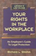 Cover of: Your rights in the workplace by Richard L. Strohm