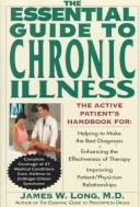 Cover of: The essential guide to chronic illness: the active patient's handbook