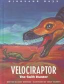 Cover of: Velociraptor: the swift hunter