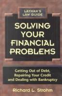 Cover of: Solving your financial problems by Richard L. Strohm