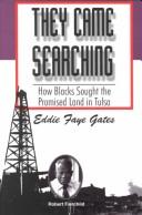 Cover of: They came searching: how Blacks sought the promised land in Tulsa