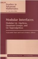 Modular interfaces by Richard E. Block, Vyjayanthi Chari, Ivan B. Penkov