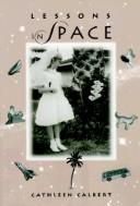 Cover of: Lessons in space by Cathleen Calbert