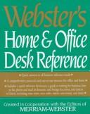 Cover of: Webster's home & office desk reference by created in cooperation with the editors of Merriam-Webster.