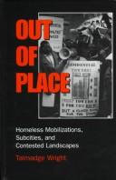 Cover of: Out of place: homeless mobilizations, subcities, and contested landscapes