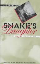 Cover of: Snake's daughter: the roads in and out of war