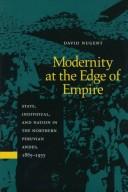 Cover of: Modernity at the edge of empire by David Nugent, David Nugent