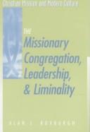 Cover of: The missionary congregation, leadership & liminality