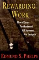 Cover of: Rewarding work by Edmund S. Phelps