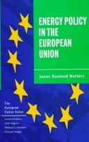 Energy policy in the European Union by Janne Haaland Matlary
