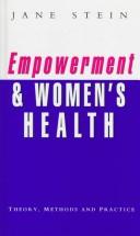 Cover of: Empowerment and women's health: theory, methods, and practice