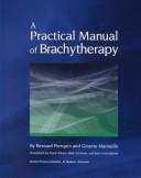 Cover of: A practical manual of brachytherapy by Bernard Pierquin