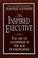 Cover of: The inspired executive