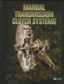 Manual transmission clutch systems by Ray Shaver