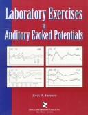 Cover of: Laboratory exercises in auditory evoked potentials by John A. Ferraro