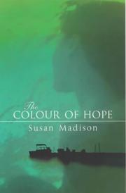 Cover of: The Colour Of Hope by Susan Madison