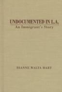 Undocumented in L.A by Dianne Walta Hart