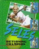 Cover of: Monica Seles: returning champion