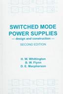 Cover of: Switched mode power supplies | H. W. Whittington