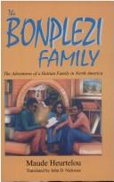 Cover of: The Bonplezi family: the adventures of a Haitian family in North America