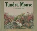 Cover of: Tundra mouse | Megan McDonald