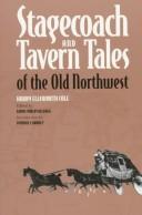 Stagecoach and tavern tales of the Old Northwest by Harry Ellsworth Cole