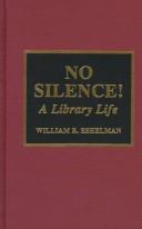 Cover of: No silence!: a library life