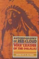 Cover of: Autobiography of Red Cloud by Charles Wesley Allen