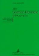 Cover of: The Salman Rushdie bibliography by Joel Kuortti