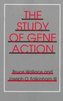 Cover of: The study of gene action