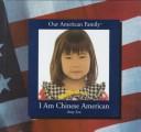 Cover of: I am Chinese American by Amy Lee