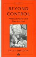 Cover of: Beyond control: medical power and abortion law