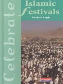 Cover of: Islamic festivals by Khadijah Knight