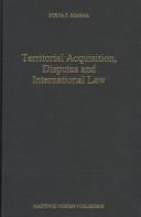 Cover of: Territorial acquisition, disputes, and international law