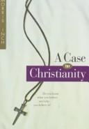 Cover of: A case for Christianity