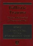 Cover of: Ballistic trauma: clinical relevance in peace and war