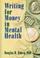 Cover of: Writing for money in mental health