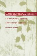 Cover of: Sacred leaves of Candomblé by Robert A. Voeks