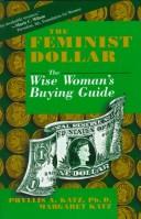 Cover of: The feminist dollar: the wise woman's buying guide