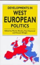 Cover of: Developments in West European politics by edited by Martin Rhodes, Paul Heywood, Vincent Wright.