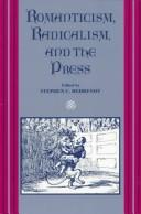 Cover of: Romanticism, radicalism, and the press