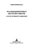 Cover of: Walter Kempowski's Deutsche Chronik: a study in ironic narration