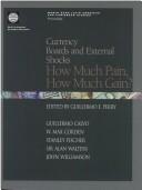 Cover of: Currency boards and external shocks: how much pain, how much gain?