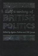 Cover of: Half a century of British politics