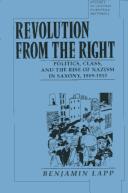 Cover of: Revolution from the right: politics, class, and the rise of Nazism in Saxony, 1919-1933