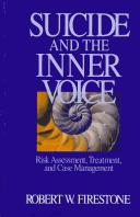 Cover of: Suicide and the inner voice by Robert Firestone