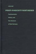 Cover of: Post-fascist fantasies by Julia Hell
