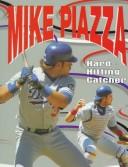 Cover of: Mike Piazza: hard-hitting catcher