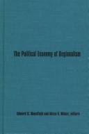 Cover of: The political economy of regionalism